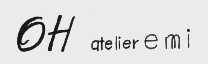 OH   ATELIER EMI