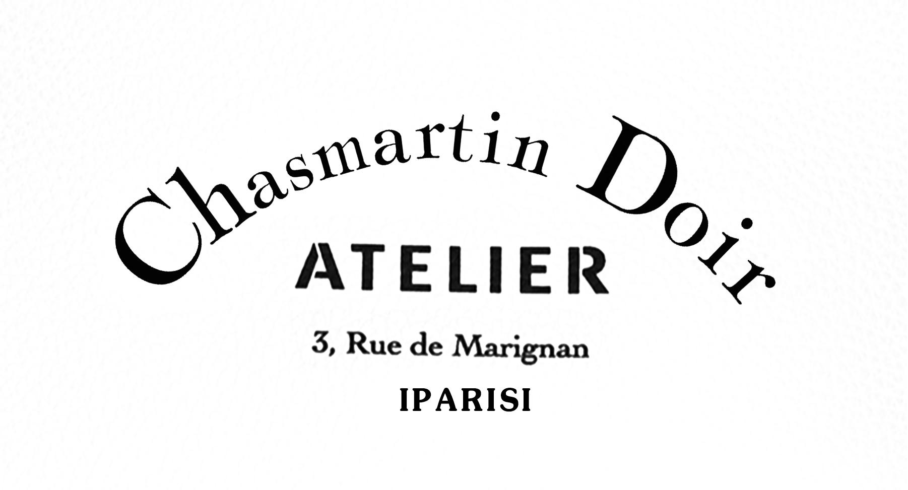 CHASMARTIN DOIR ATELIER 3，RUE DE MARIGNAN IPARISI