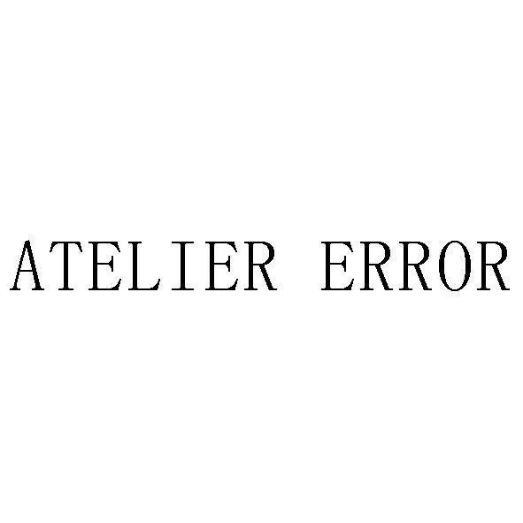 ATELIER ERROR