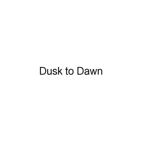 DUSK TO DAWN