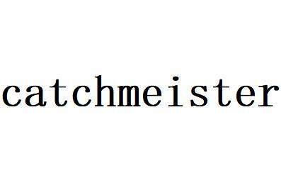 CATCHMEISTER