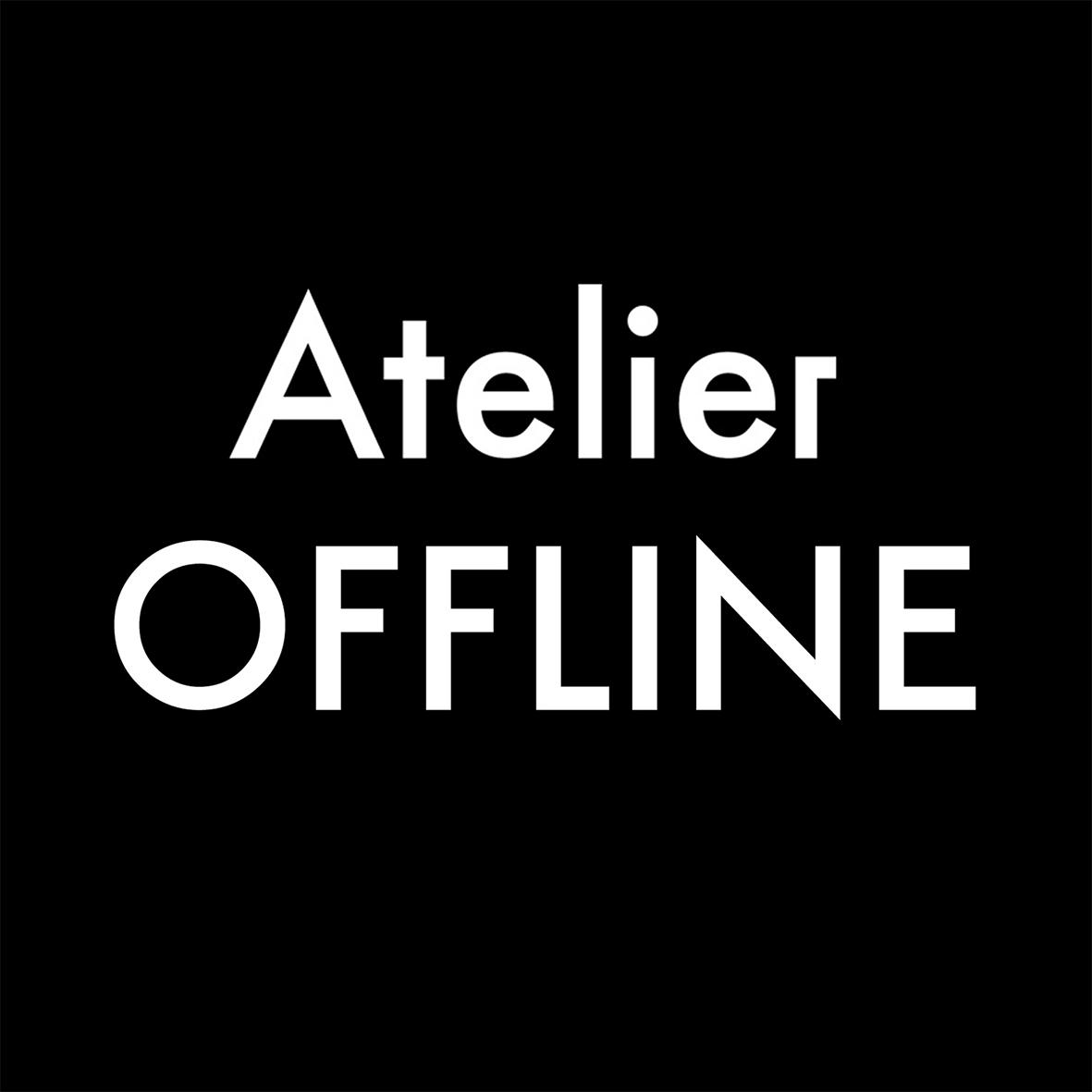 ATELIER OFFLINE
