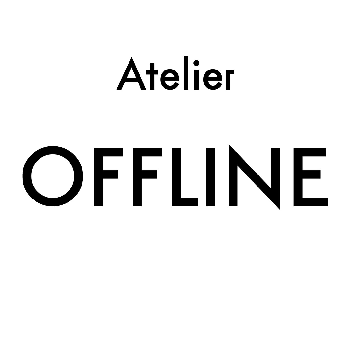 ATELIER OFFLINE