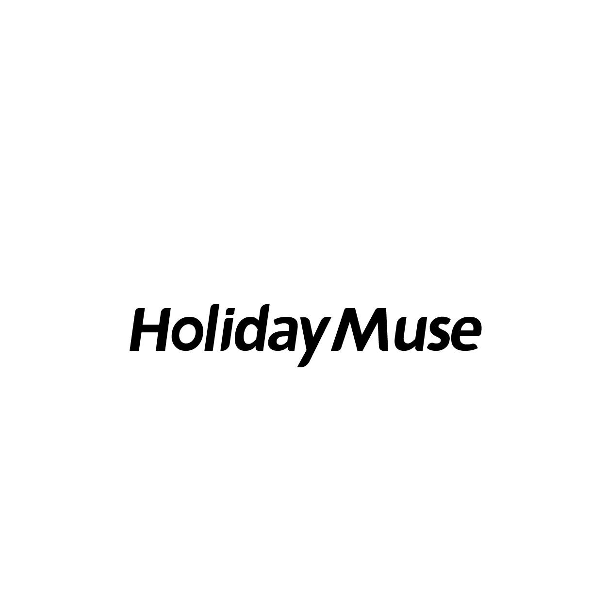 HOLIDAY MUSE